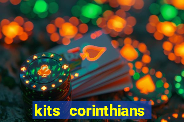 kits corinthians dls 2021